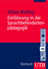 Einführung in die Sprachbehindertenpädagogik - Welling, Alfons