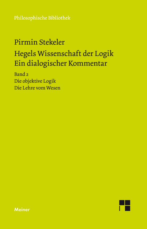 Hegels Wissenschaft der Logik. Ein dialogischer Kommentar. Band 2 -  Pirmin Stekeler