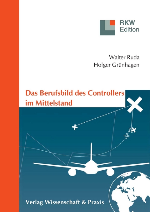 Das Berufsbild des Controllers im Mittelstand. -  Holger Grünhagen