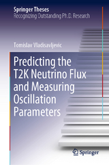 Predicting the T2K Neutrino Flux and Measuring Oscillation Parameters - Tomislav Vladisavljevic