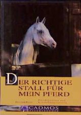 Der richtige Stall für mein Pferd - Eberhard Fellmer, Antje Rahn