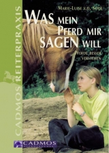 Was mein Pferd mir sagen will - Marie L von der Sode