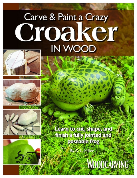 Carve & Paint a Crazy Croaker in Wood -  D. L. Miller