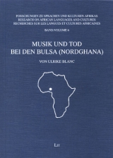 Musik und Tod bei den Bulsa (Nordghana) - Ulrike Blanc