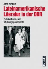 Lateinamerikanische Literatur in der DDR - Jens Kirsten