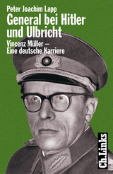 General bei Hitler und Ulbricht - Peter Joachim Lapp