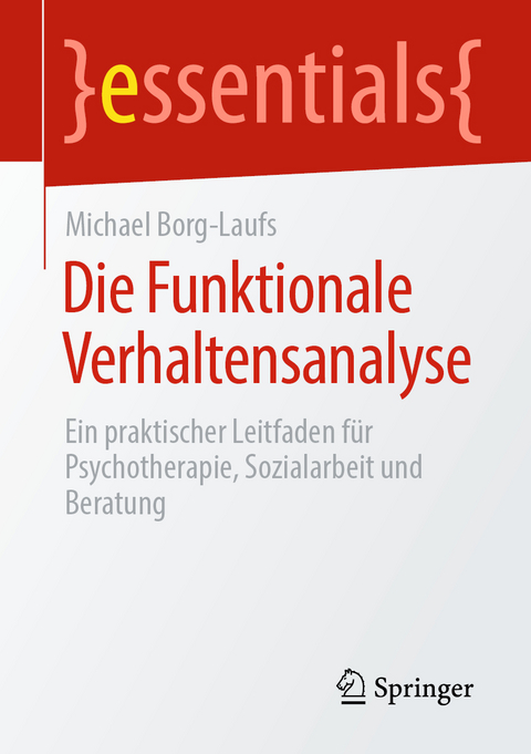 Die Funktionale Verhaltensanalyse - Michael Borg-Laufs