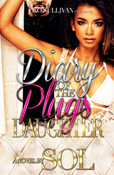 Diary of the Plug's Daughter -  Sol