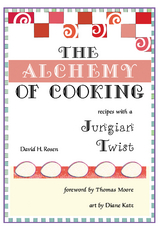 The Alchemy of Cooking - David H. Rosen