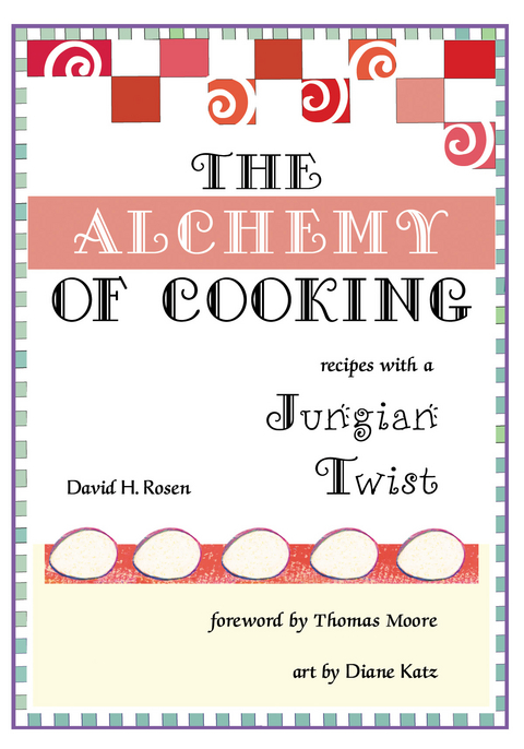 The Alchemy of Cooking - David H. Rosen