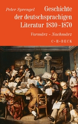 Geschichte der deutschen Literatur  Bd. 8: Geschichte der deutschsprachigen Literatur 1830-1870 - Peter Sprengel