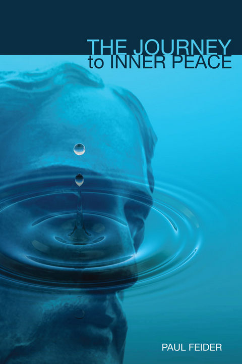 The Journey to Inner Peace - Paul Feider