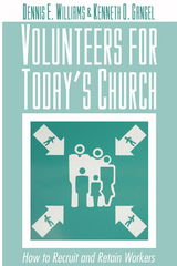 Volunteers for Today's Church - Dennis E. Williams, Kenneth O. Gangel