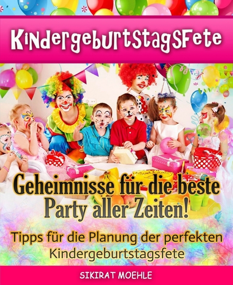 Kindergeburtstagsfete - Sikirat Moehle