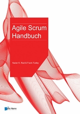 Agile Scrum Handbuch -  Frank Turley,  Nader K. Rad