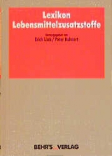 Lexikon Lebensmittelzusatzstoffe - Erich Lück, Peter Kuhnert