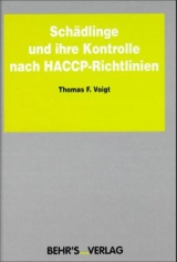 Schädlinge und ihre Kontrolle nach HACCP-Richtlinien - Thomas F Voigt