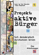 Projekt: Aktive Bürger. Sich demokratisch durchsetzen lernen - Klaus Koopmann