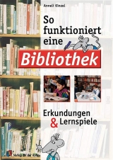 So funktioniert eine Bibliothek - Anneli Kinzel