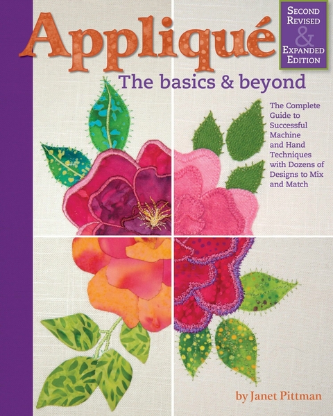 Applique: The Basics and Beyond, Second Revised & Expanded Edition -  Janet Pittman