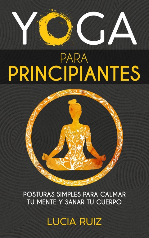 Yoga para principiantes -  Lucia Ruiz