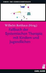 Fallbuch der Systemischen Therapie mit Kindern und Jugendlichen - 