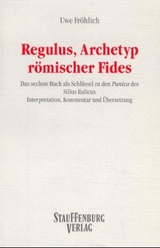 Regulus, Archetyp römischer Fides - Uwe Fröhlich