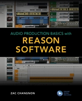 Audio Production Basics with Reason Software -  Zac Changnon