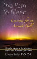 Path To Sleep, Exercises for an Ancient Skill -  Lincoln Stoller