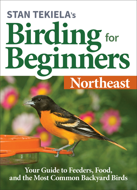 Stan Tekiela’s Birding for Beginners: Northeast - Stan Tekiela