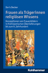 Frauen als Trägerinnen religiösen Wissens - Doris Decker