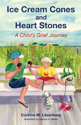 Ice Cream Cones and Heart Stones -  Corinne M. Litzenberg