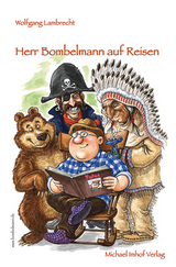 Herr Bombelmann auf Reisen - Wolfgang Lambrecht