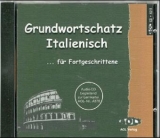 Grundwortschatz Italienisch für Fortgeschrittene - CD - Nadja Nuti-Schreck