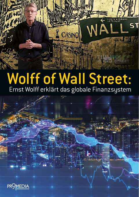 Wolff of Wall Street - Ernst Wolff