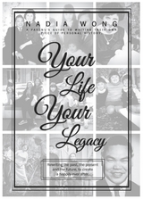 Your Life Your Legacy -  Nadia Wong