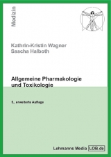 Allgemeine Pharmakologie und Toxikologie - Wagner, Katrin K; Halboth, Sascha