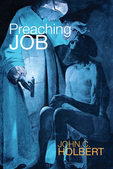 Preaching Job - John C. Holbert