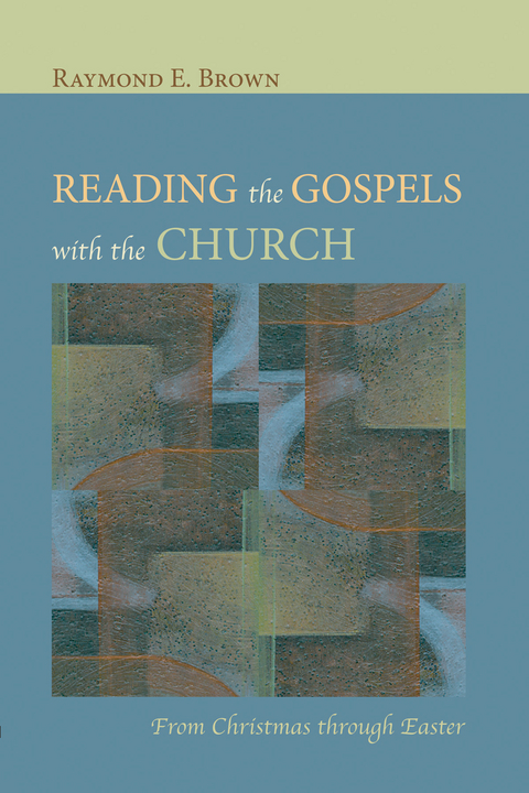 Reading the Gospels with the Church - Raymond E. Brown