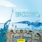 Die Welt des Wassers - Rose M Donhauser, Jerk M Riese