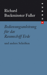 Bedienungsanleitung für das Raumschiff Erde - R Buckminster Fuller