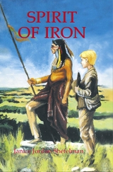 Spirit of Iron - Janice Shefelman