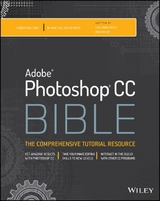 Photoshop CC Bible -  Brad Dayley,  Lisa DaNae Dayley