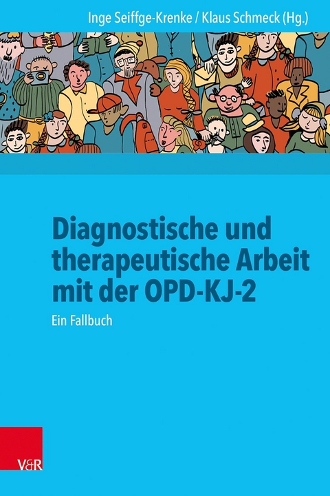 Diagnostische und therapeutische Arbeit mit der OPD-KJ-2 - 