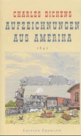 Aufzeichnungen aus Amerika - Dickens, Charles; Brennecke, Detlef