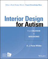 Interior Design for Autism from Childhood to Adolescence - A. J. Paron-Wildes