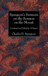 Spurgeon's Sermons on the Sermon on the Mount -  Charles H. Spurgeon