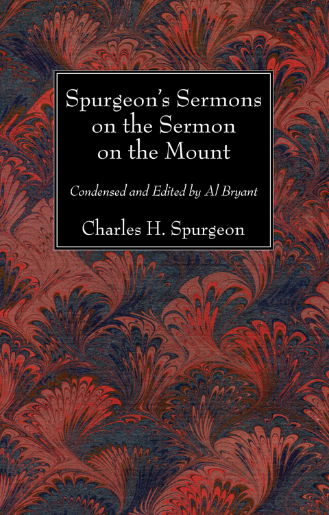 Spurgeon's Sermons on the Sermon on the Mount -  Charles H. Spurgeon