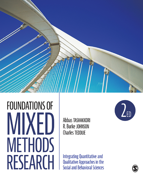 Foundations of Mixed Methods Research : Integrating Quantitative and Qualitative Approaches in the Social and Behavioral Sciences - USA) Johnson Robert Burke (University of South Alabama, USA) Tashakkori Abbas M. (University of North Texas, USA) Teddlie Charles B. (Louisiana State University