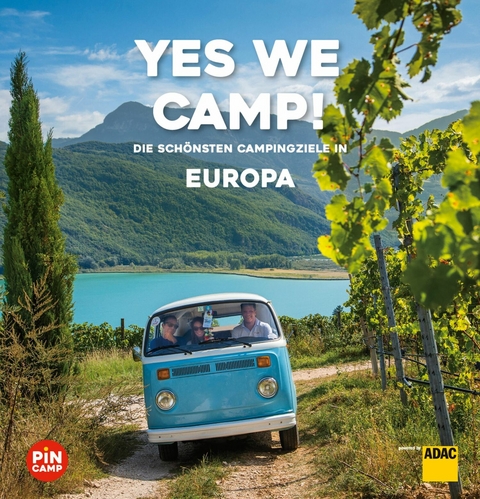 Yes we camp! Europa - Eva Stadler, Martina Krammer, Heidi Siefert, Roland Schuler, Christian Haas, Axel Klemmer, Robert Köhler